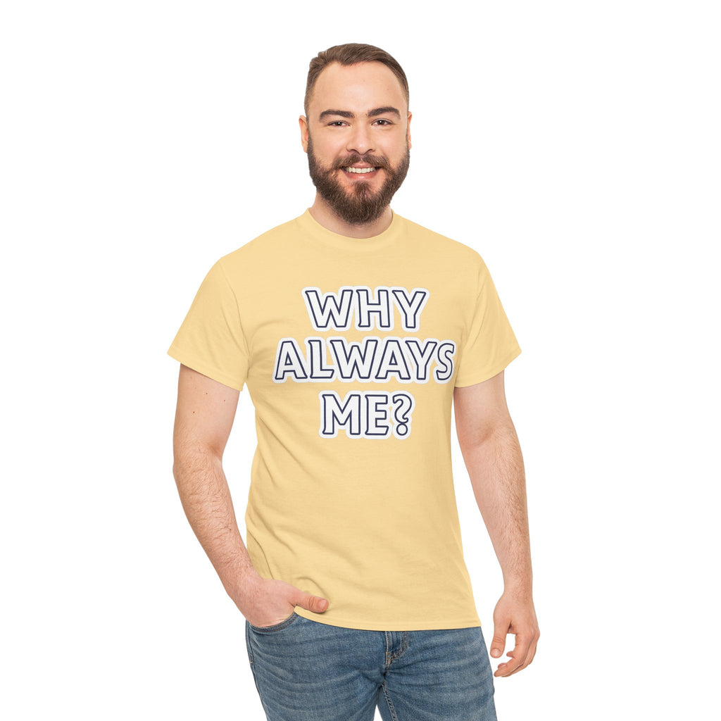 "Why Always Me?" Manchester City Inspired Graphic Tee
