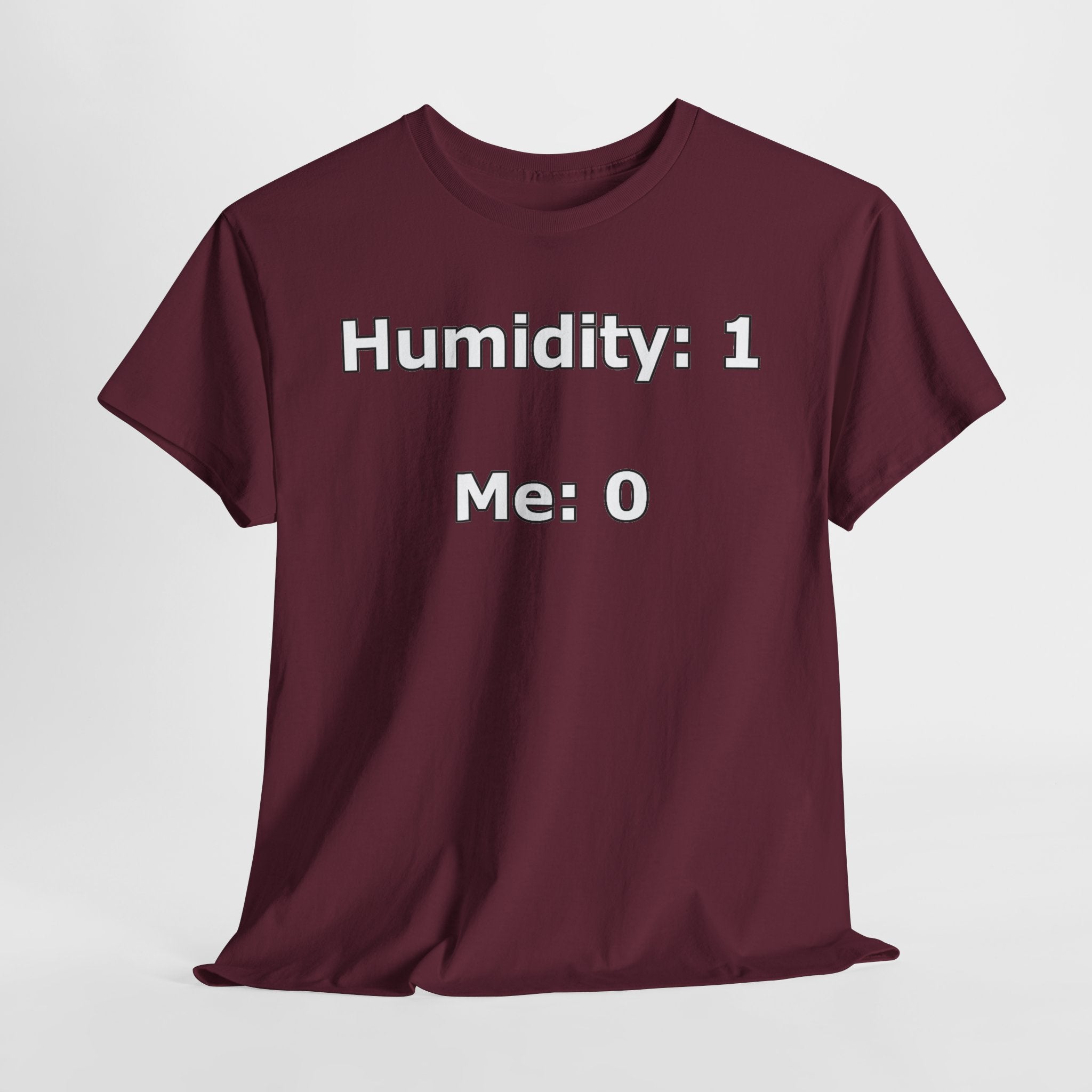 Humidity: 1 Me: 0 T-Shirt — Funny Dry Skin / Low Humidity Graphic Tee