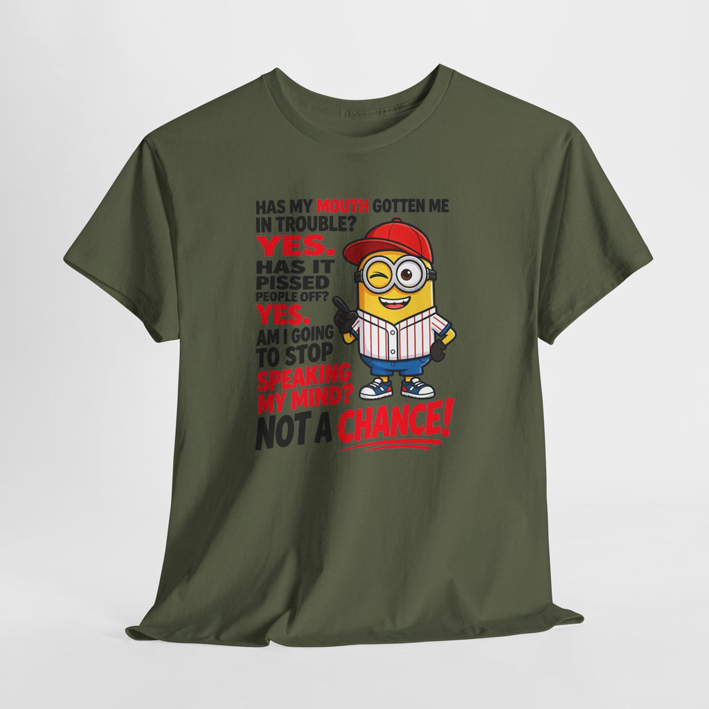 Funny Minion Shirt — "Has My Mouth Gotten Me in Trouble? Not a Chance!" Graphic Tee