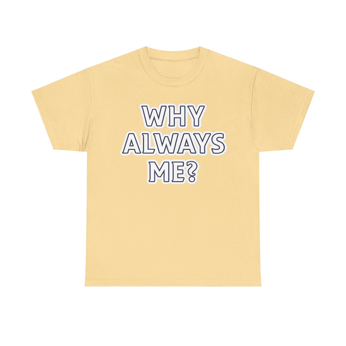 "Why Always Me?" Manchester City Inspired Graphic Tee