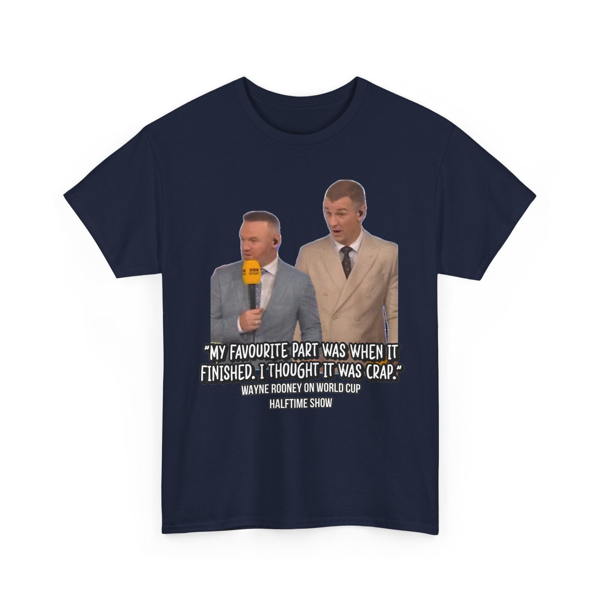 Comedy Quote T-Shirt — "My Favourite Part Was When It Finished, I Thought It Was Crap"