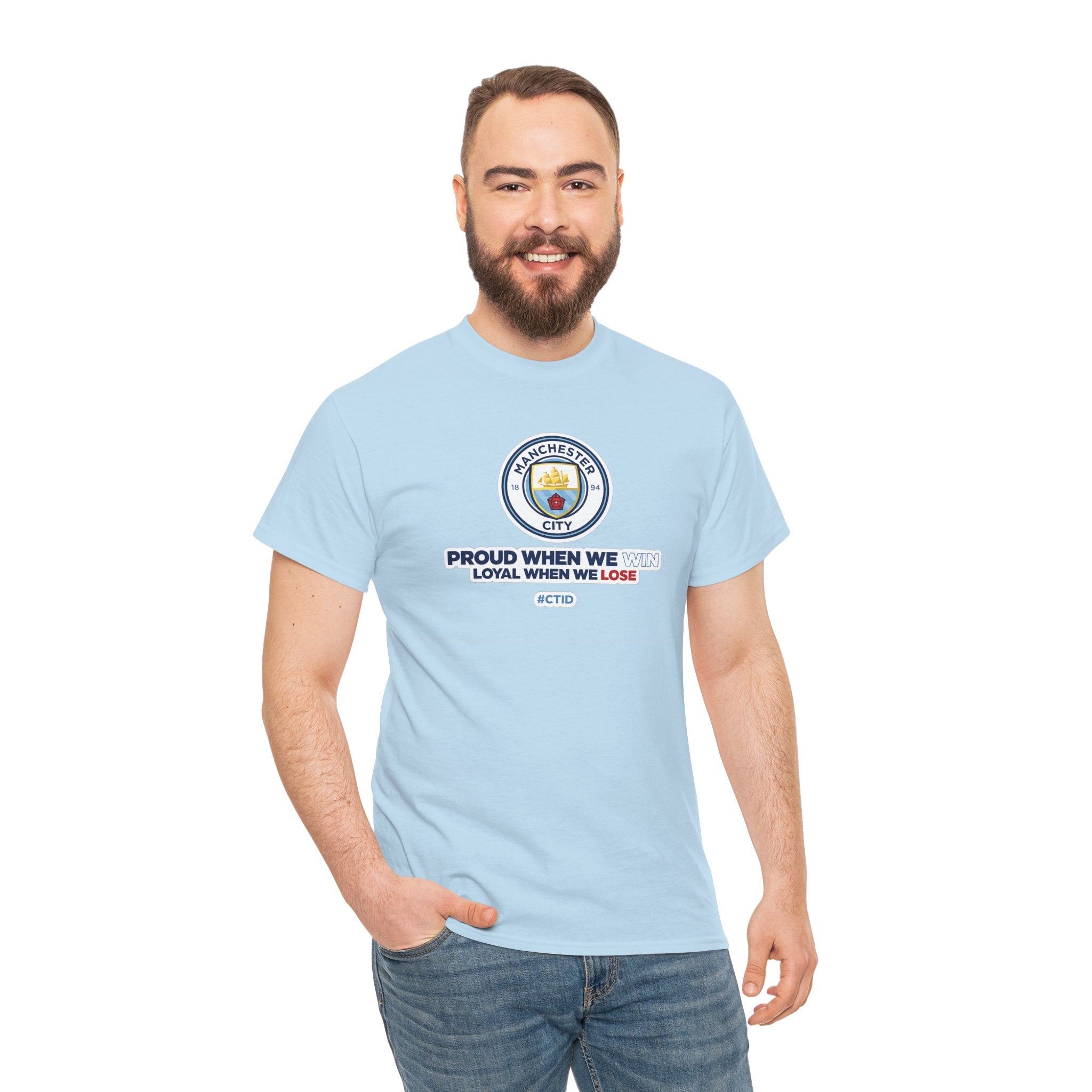Manchester City T-Shirt – “Proud When We Win, Loyal When We Lose” Football Tee