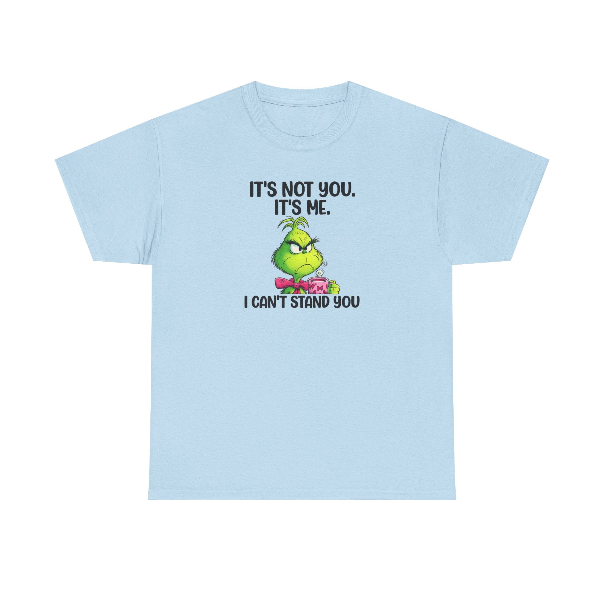 Grumpy Grinch Tee – "It's Not You. It's Me. I Can't Stand You" Christmas Shirt