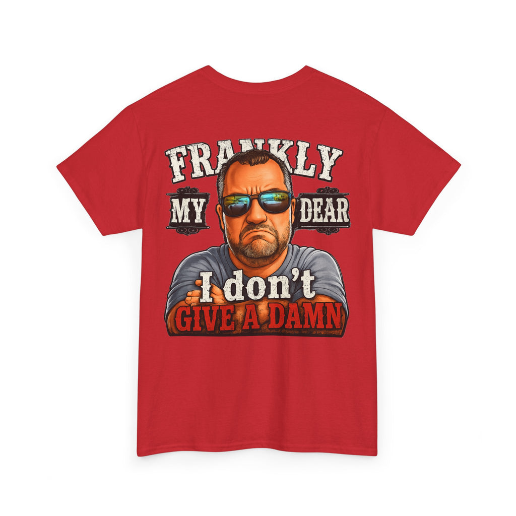 Frankly My Dear I Don't Give A Damn Tee