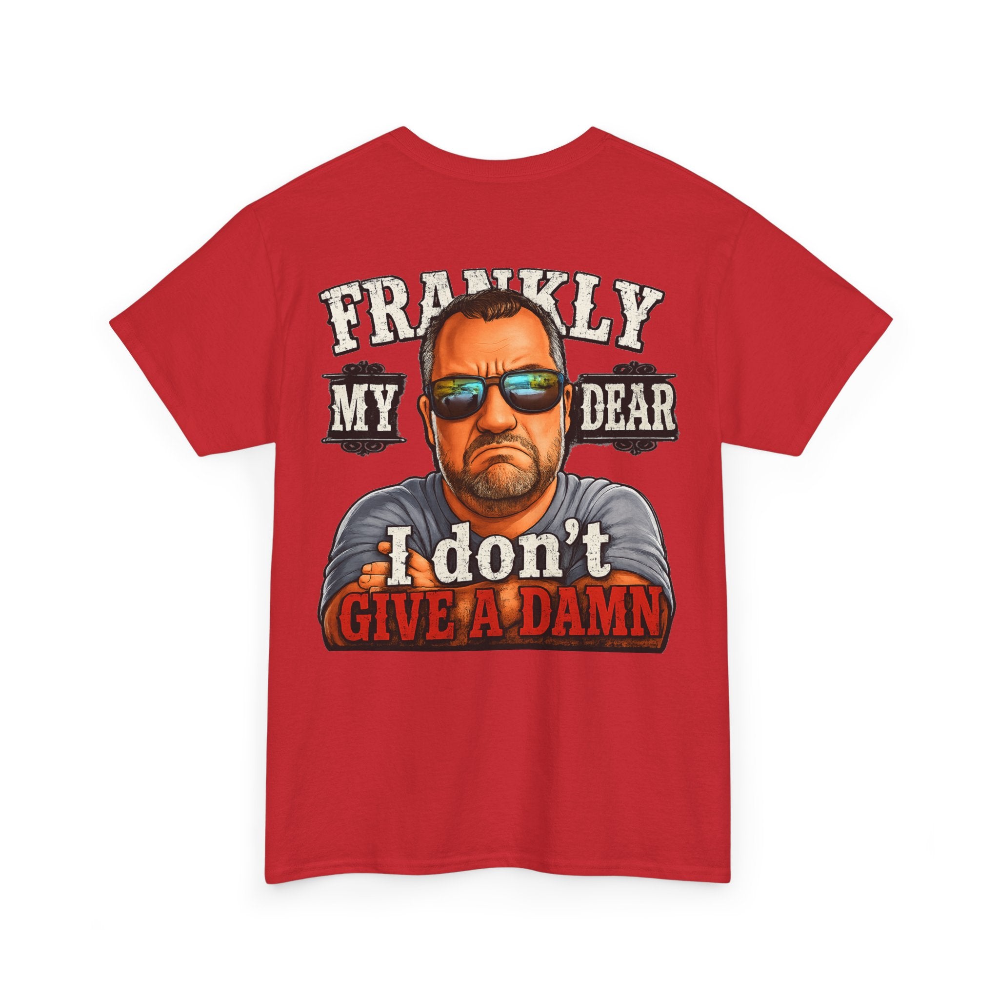Frankly My Dear I Don't Give A Damn Tee