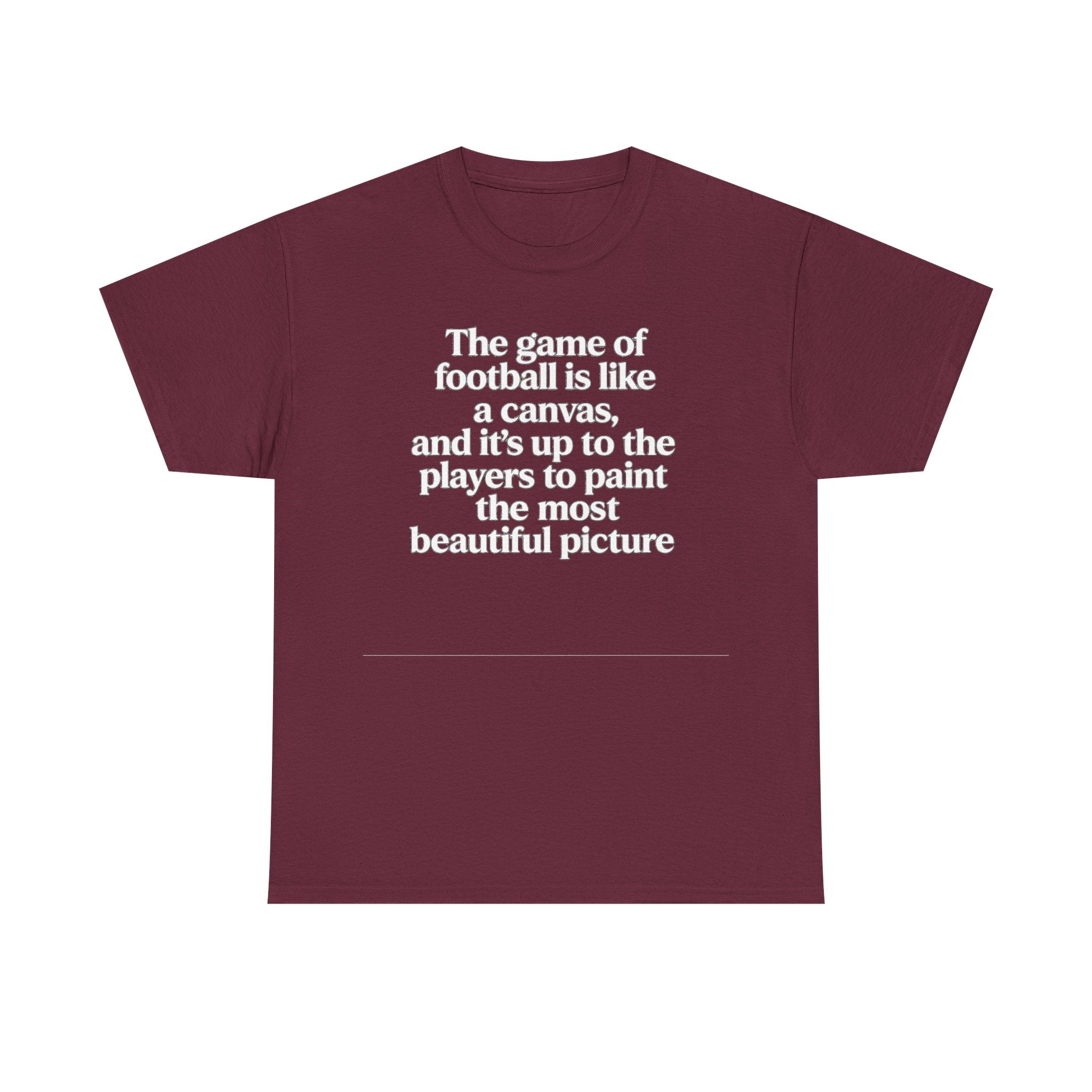Football Quote Graphic Tee — "The game of football is like a canvas"