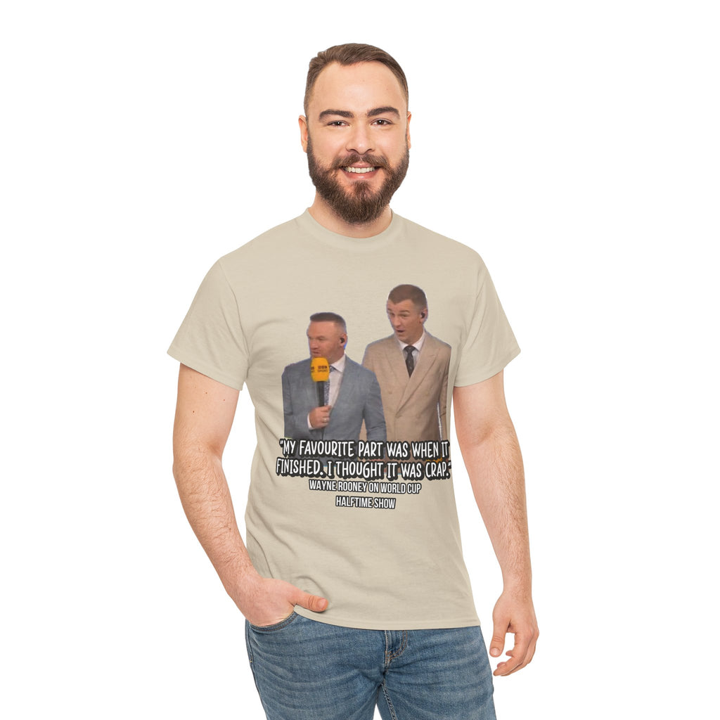 Comedy Quote T-Shirt — "My Favourite Part Was When It Finished, I Thought It Was Crap"