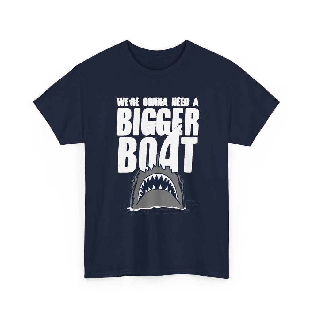 Bigger Boat Shark T-Shirt – 'We're Gonna Need a Bigger Boat' Graphic Tee