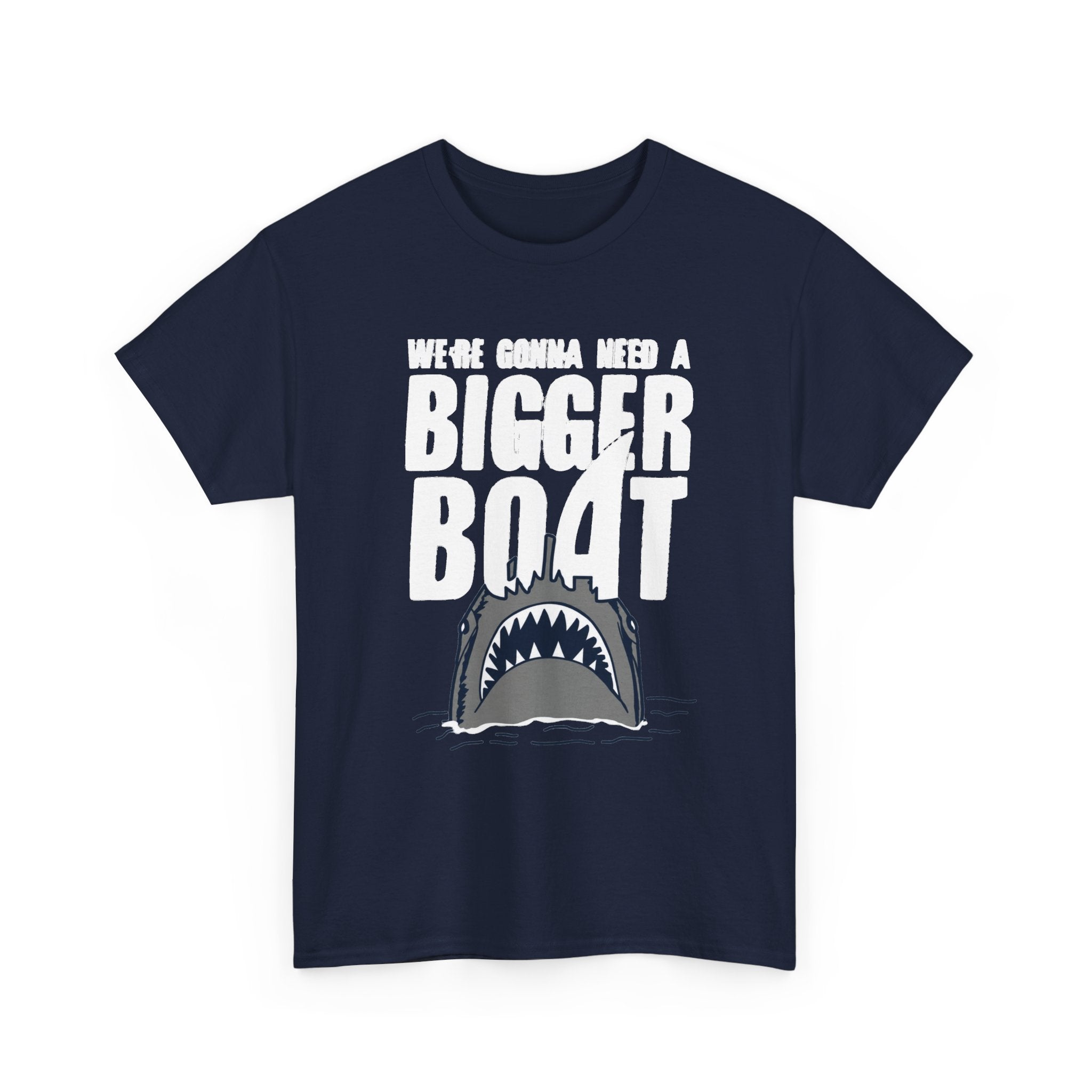 Bigger Boat Shark T-Shirt – 'We're Gonna Need a Bigger Boat' Graphic Tee
