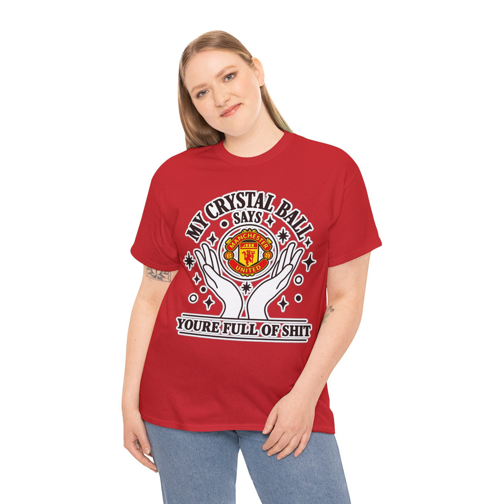 Crystal Ball Tee — “My Crystal Ball Says You’re Full of Shit” Graphic T‑Shirt