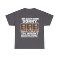 Funny Graphic Tee — "I Have Selective Hearing: Sorry, You Weren't Selected Today"