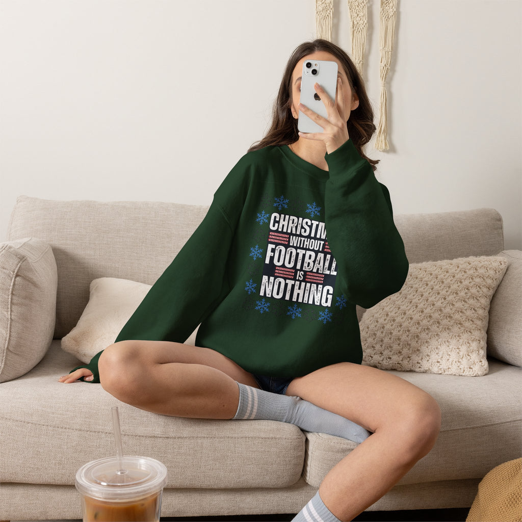 Christmas Without Football is Nothing Crewneck Sweatshirt