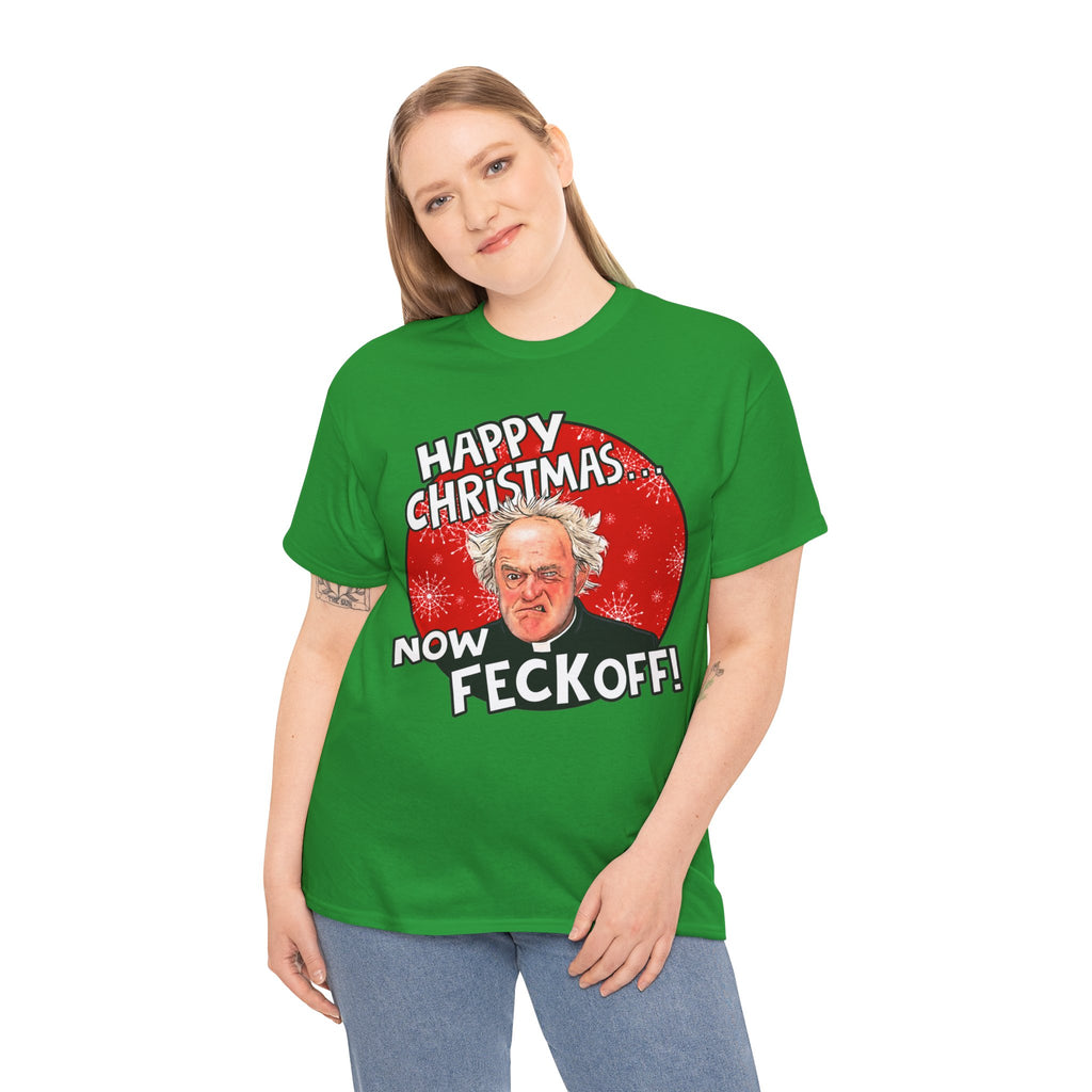 Funny Christmas Tee — “Happy Christmas… Now Feck Off!” Holiday Graphic T-Shirt