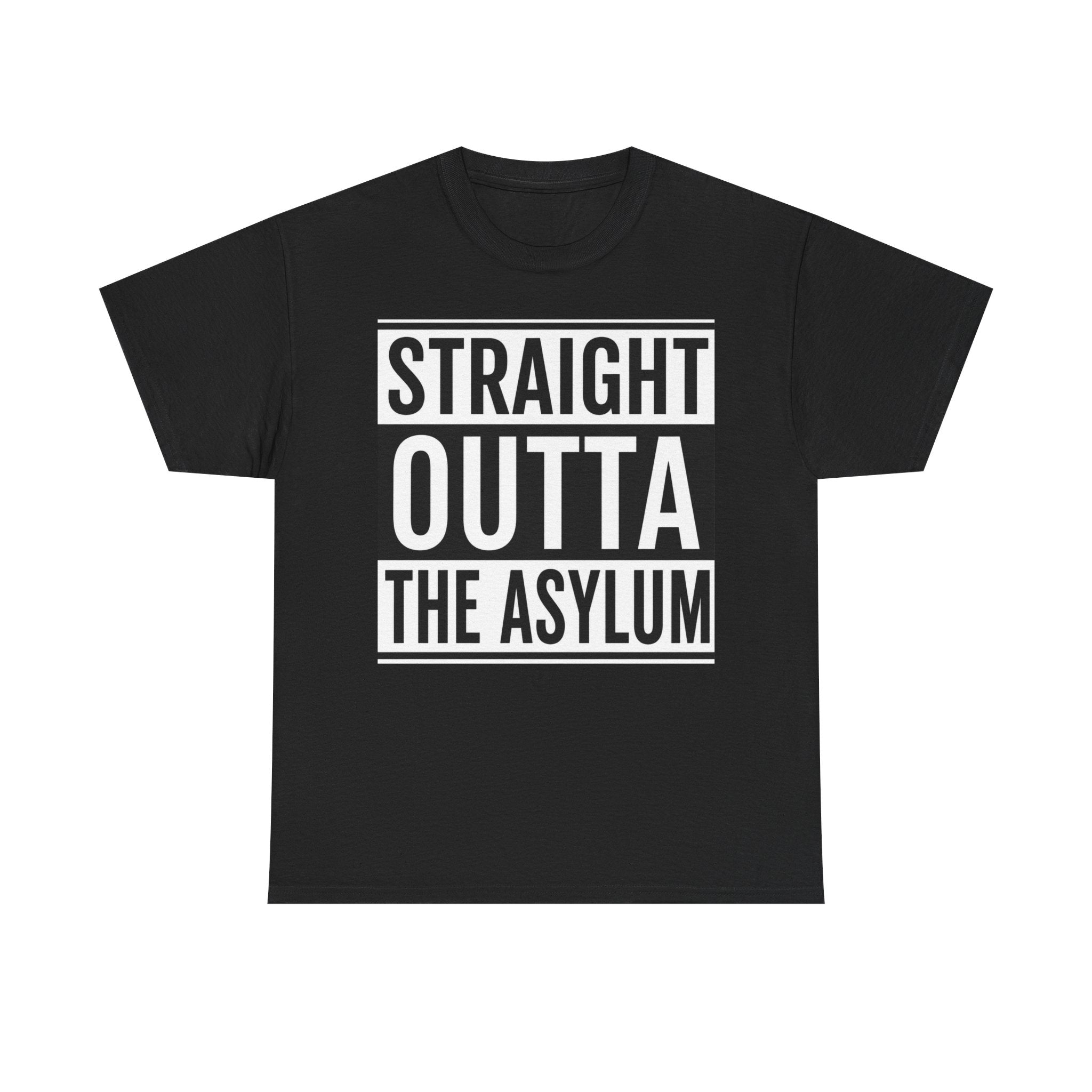 Straight Outta the Asylum T-Shirt – Graphic Statement Tee