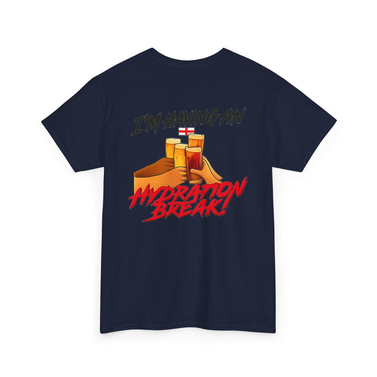 England Hydration Break T‑Shirt — "I'm Having an Hydration Break" Sports Tee