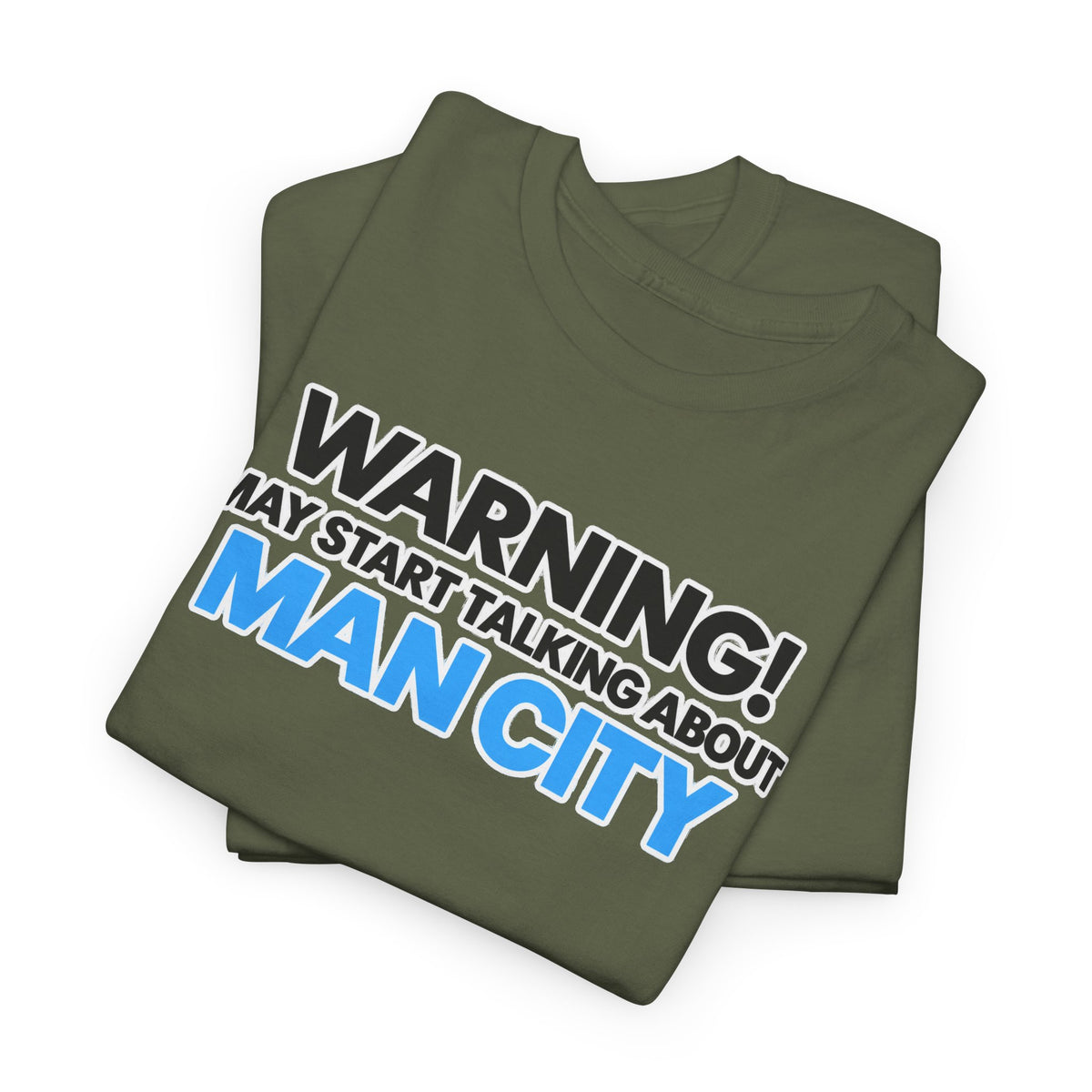 Manchester City Warning! May Start Talking About Man City T‑Shirt