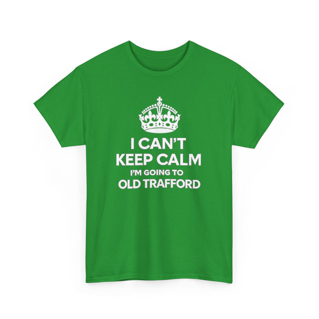 Old Trafford Football T‑Shirt — "I Can't Keep Calm I'm Going to Old Trafford" Fan Tee
