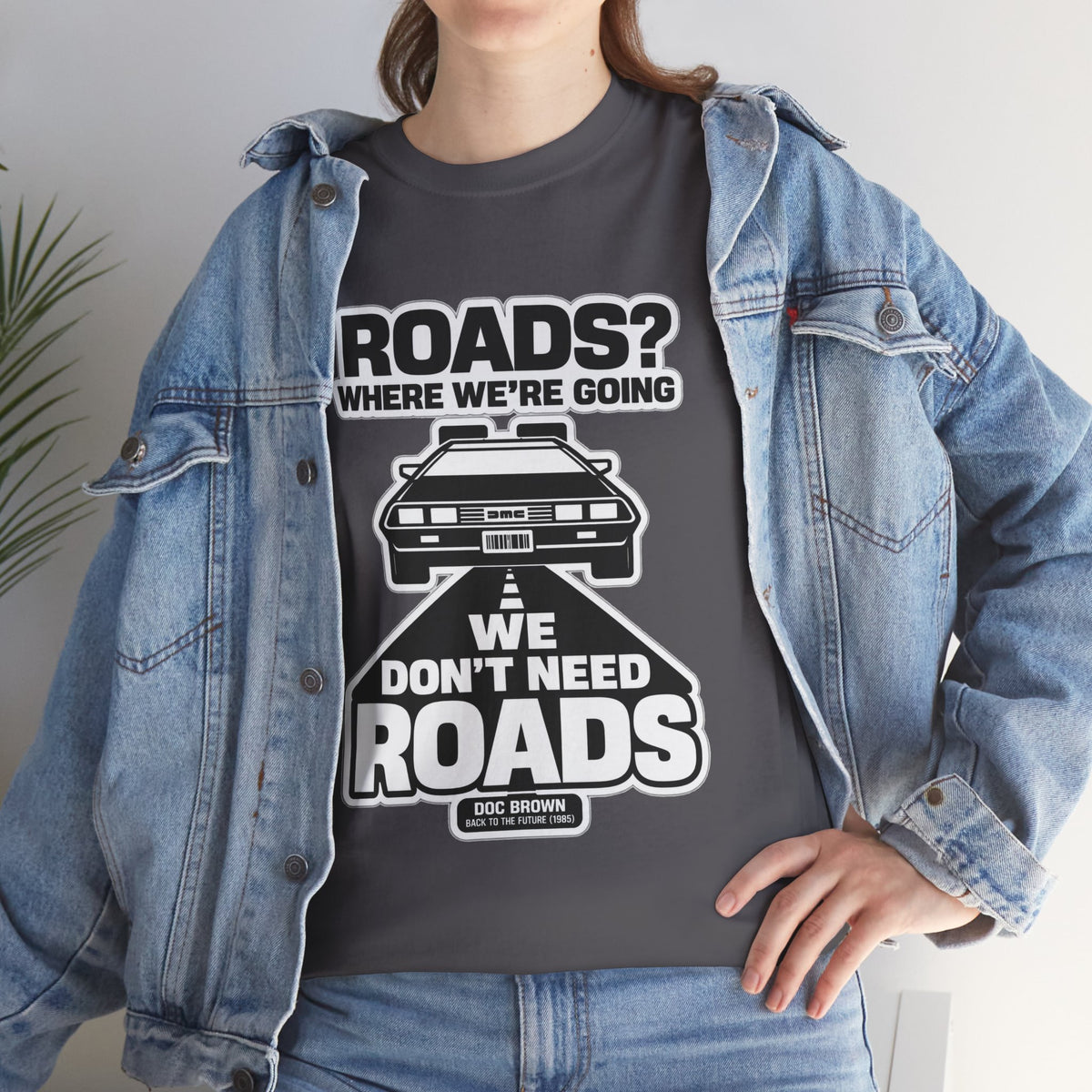 Roads? Where We’re Going We Don’t Need Roads Cotton T-Shirt