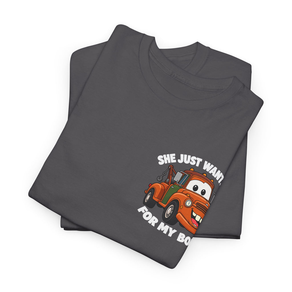 T-Shirt — "She Just Wants Me For My Body" Cute Tow Truck Graphic Tee