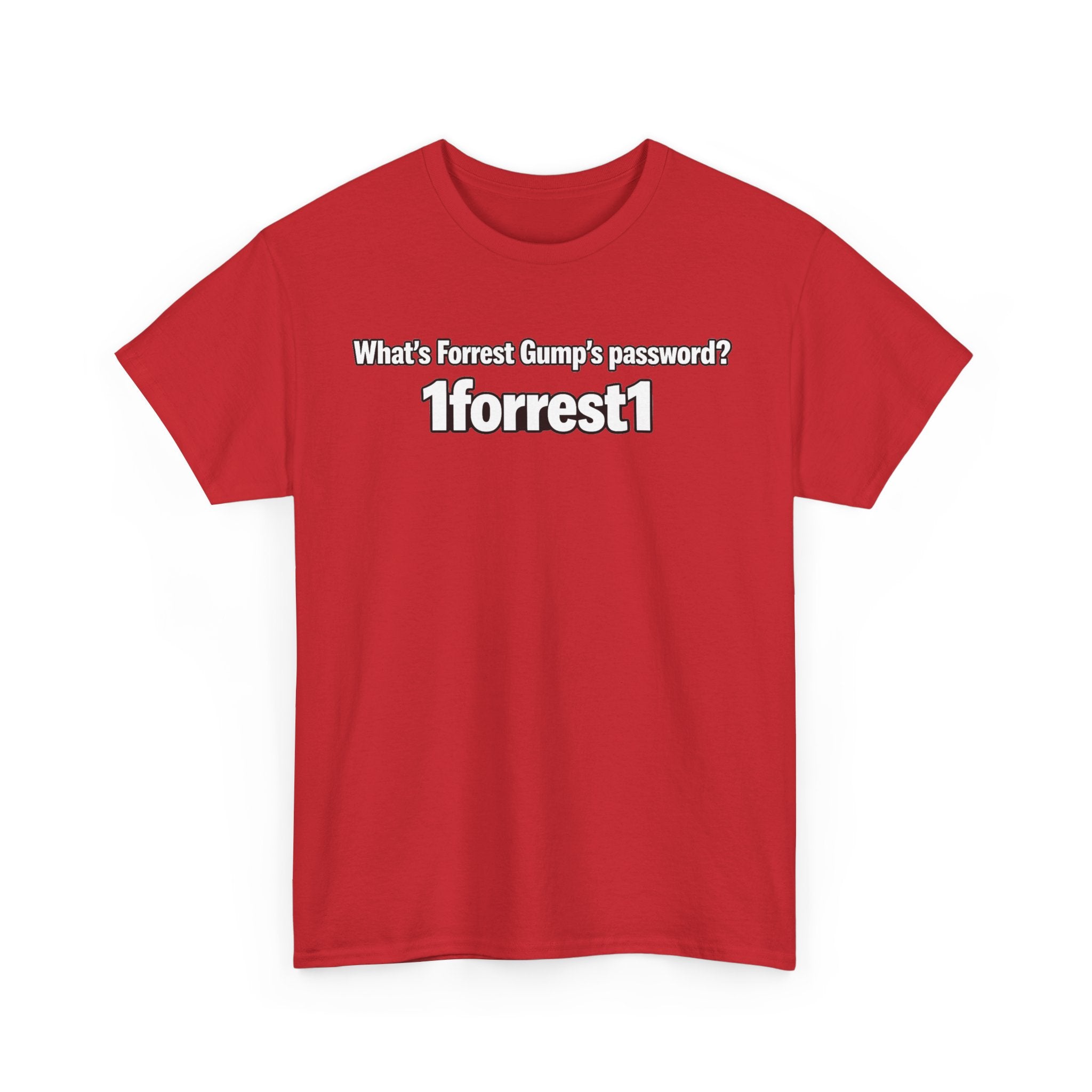 Forrest Gump Password Tee — "What's Forrest Gump's password? 1forrest1"