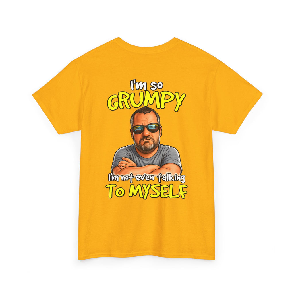 T-Shirt — "I'm So Grumpy (I’m Not Even Talking To Myself)" Graphic Tee