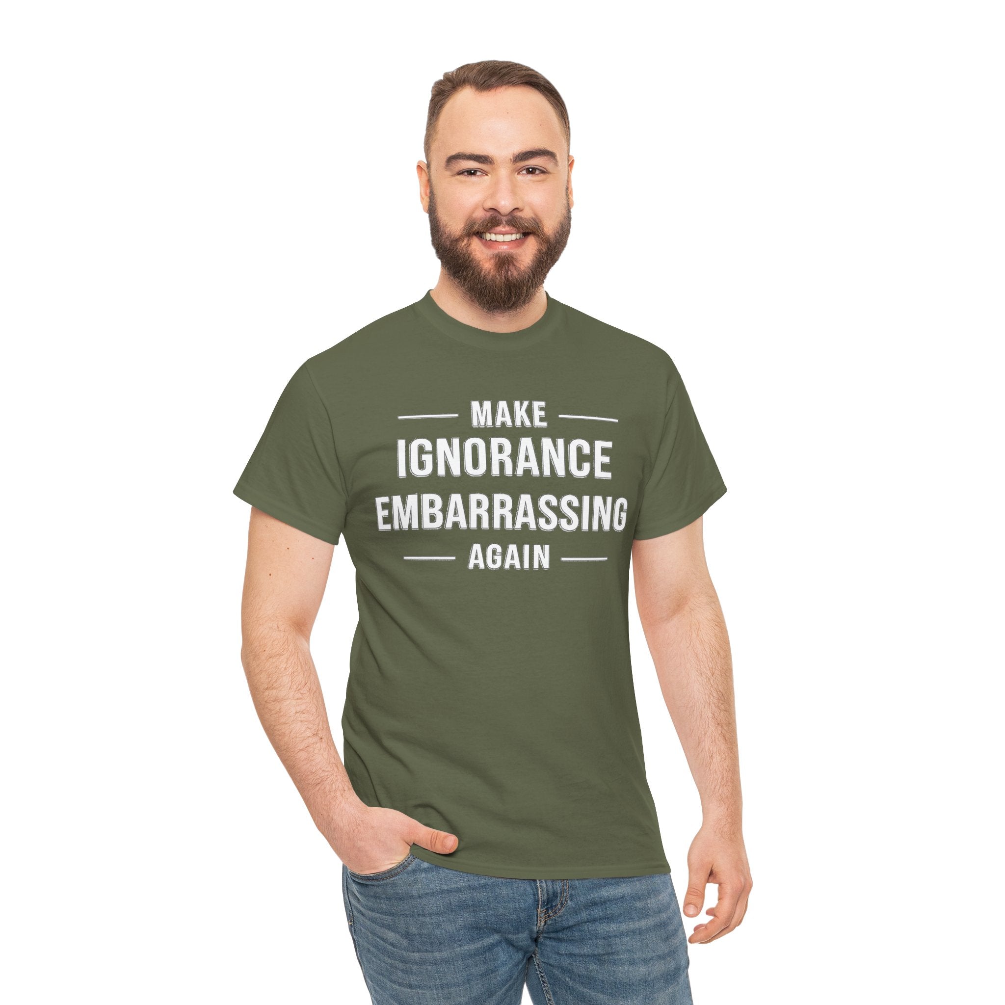 Make Ignorance Embarrassing Again Tee