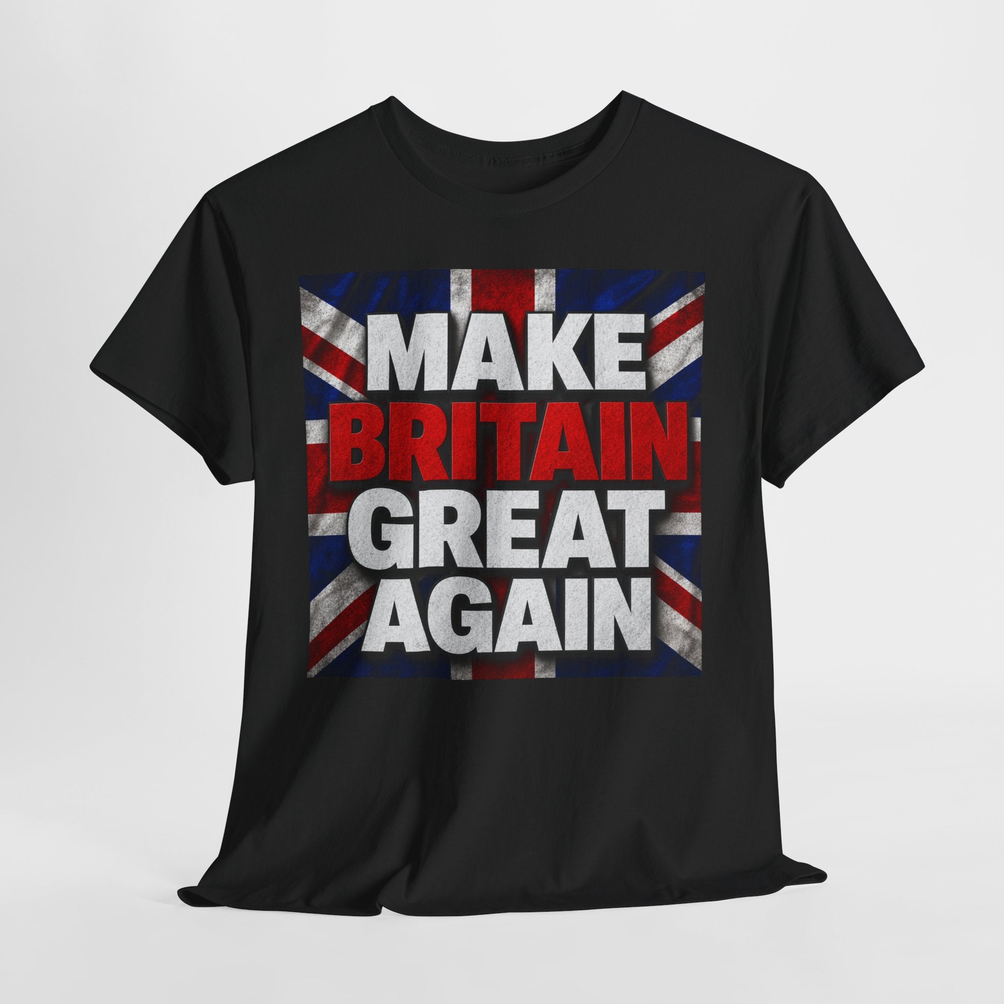Make Britain Great Again T-Shirt — Union Jack Political Statement Tee