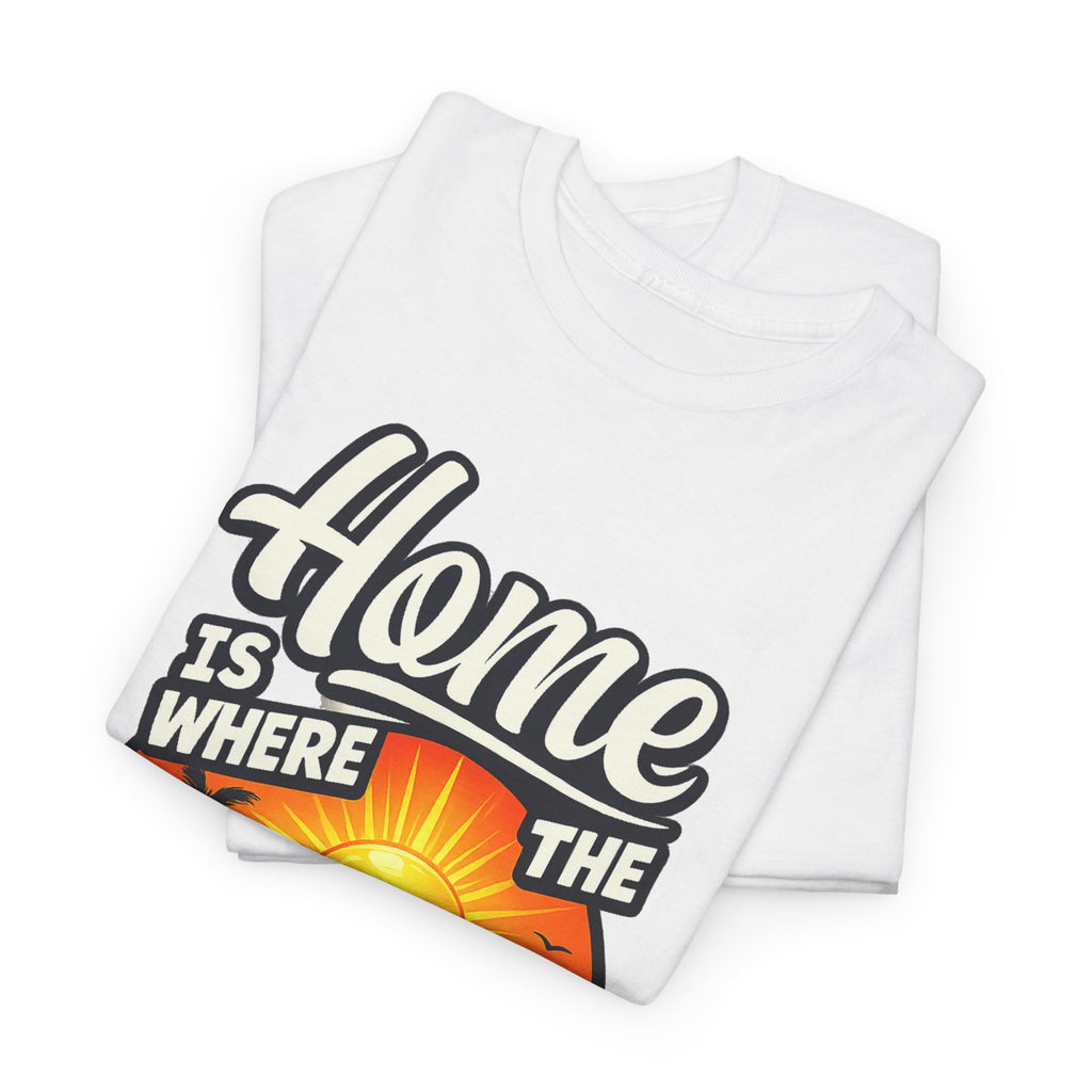 Home Is Where The Heat Is T-Shirt — Retro Beach Sunset Tee