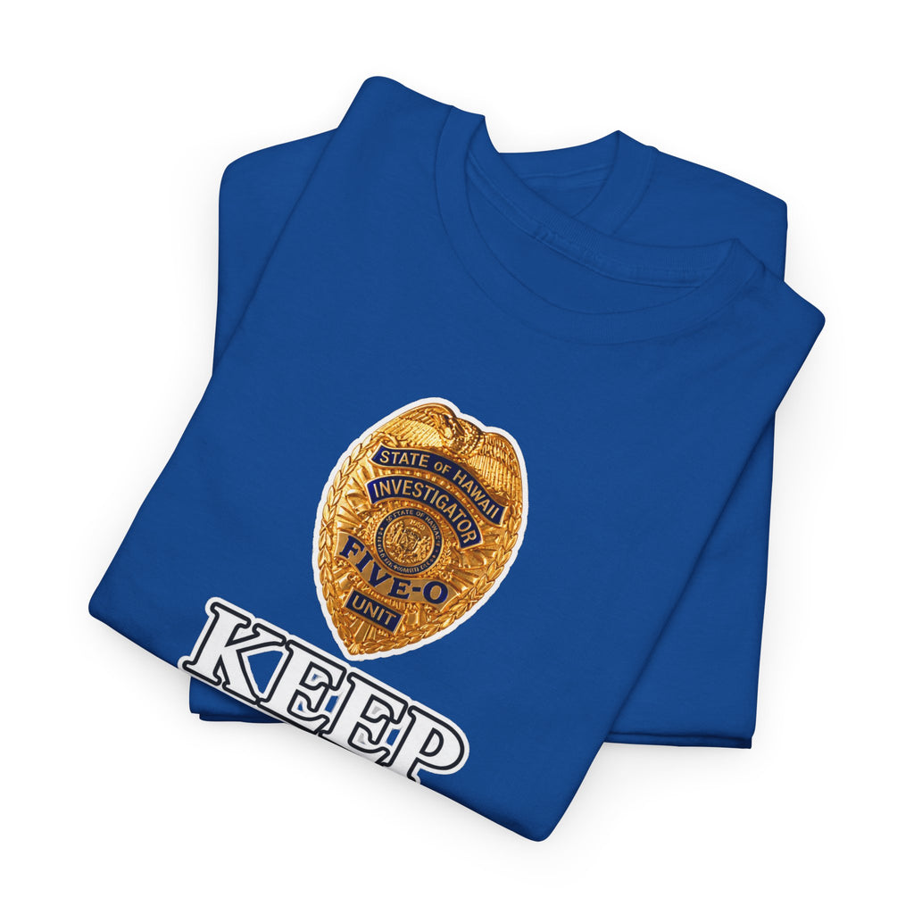 Keep Calm and Call Five-O Cotton T‑Shirt