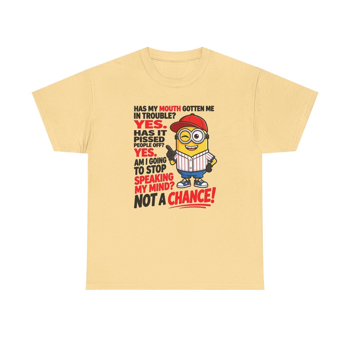 Funny Minion Shirt — "Has My Mouth Gotten Me in Trouble? Not a Chance!" Graphic Tee