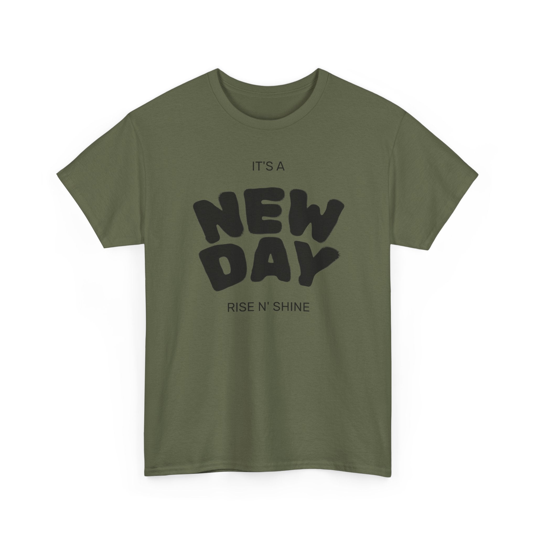 New Day Tee — "It’s a New Day, Rise N’ Shine" Positive Graphic T-Shirt