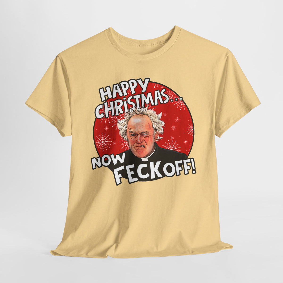 Funny Christmas Tee — “Happy Christmas… Now Feck Off!” Holiday Graphic T-Shirt