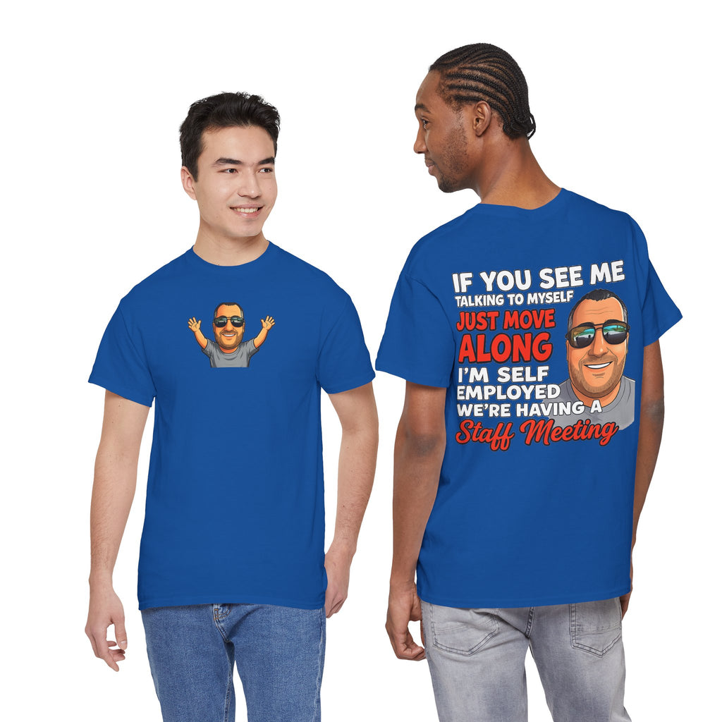 Self-Employed Staff Meeting T-Shirt — Funny Solo Entrepreneur Tee