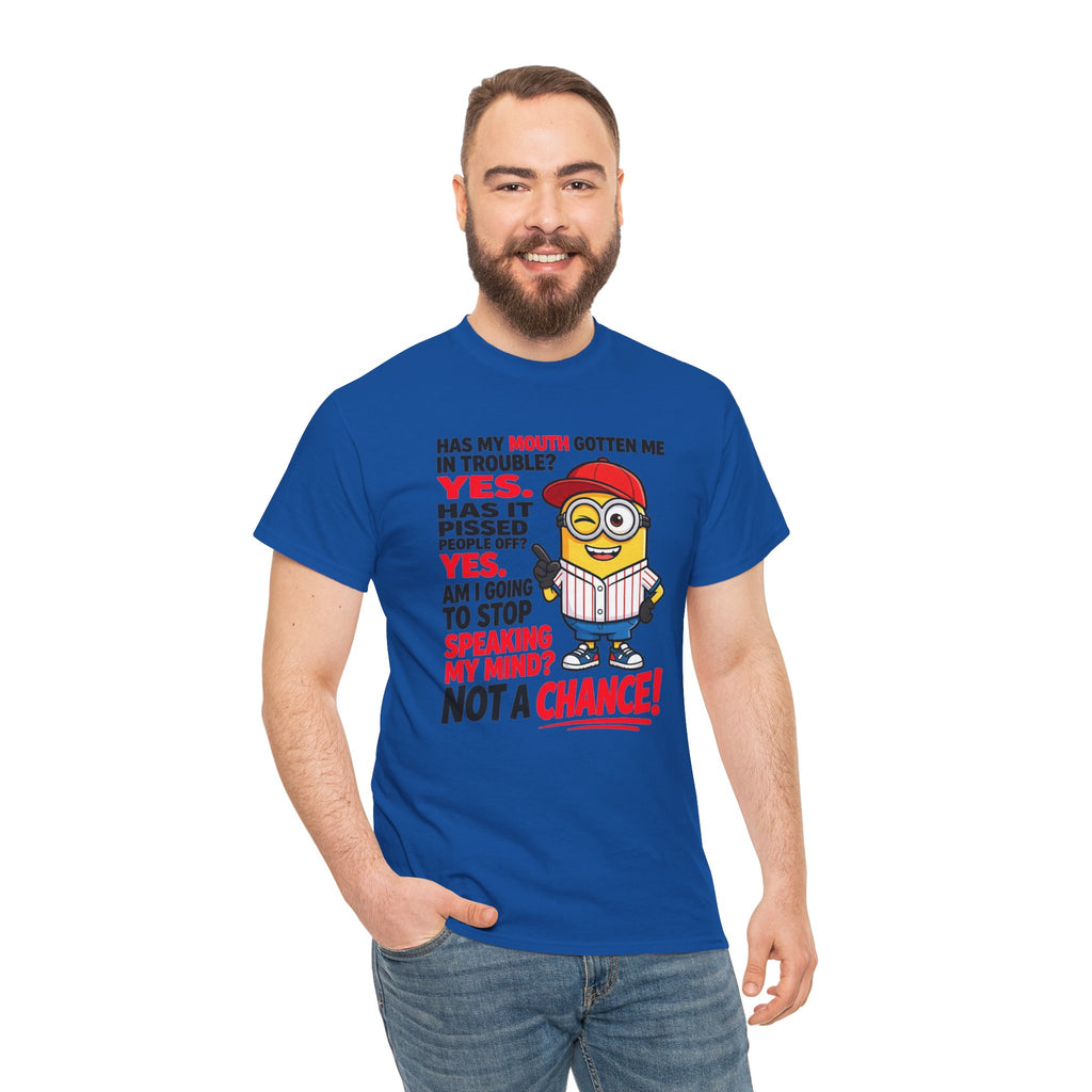 Funny Minion Shirt — "Has My Mouth Gotten Me in Trouble? Not a Chance!" Graphic Tee