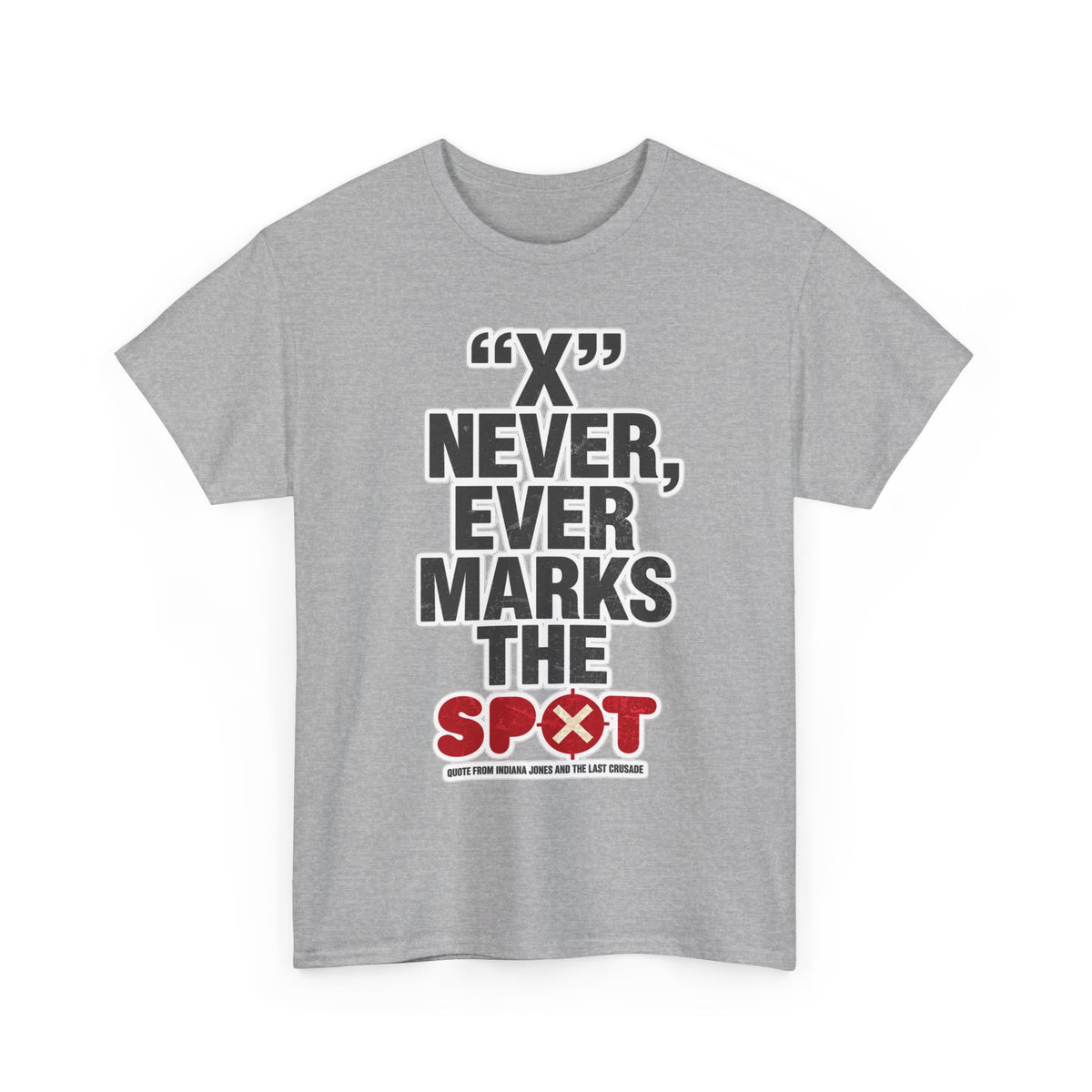 Indiana Jones Inspired T-Shirt — "X" Never, Ever Marks the Spot Pirate Map Humor Tee
