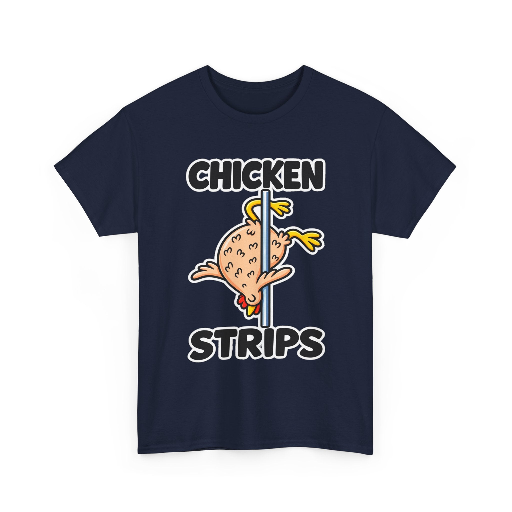 Chicken Strips T‑Shirt — Funny Pole Dance Chicken Graphic Tee