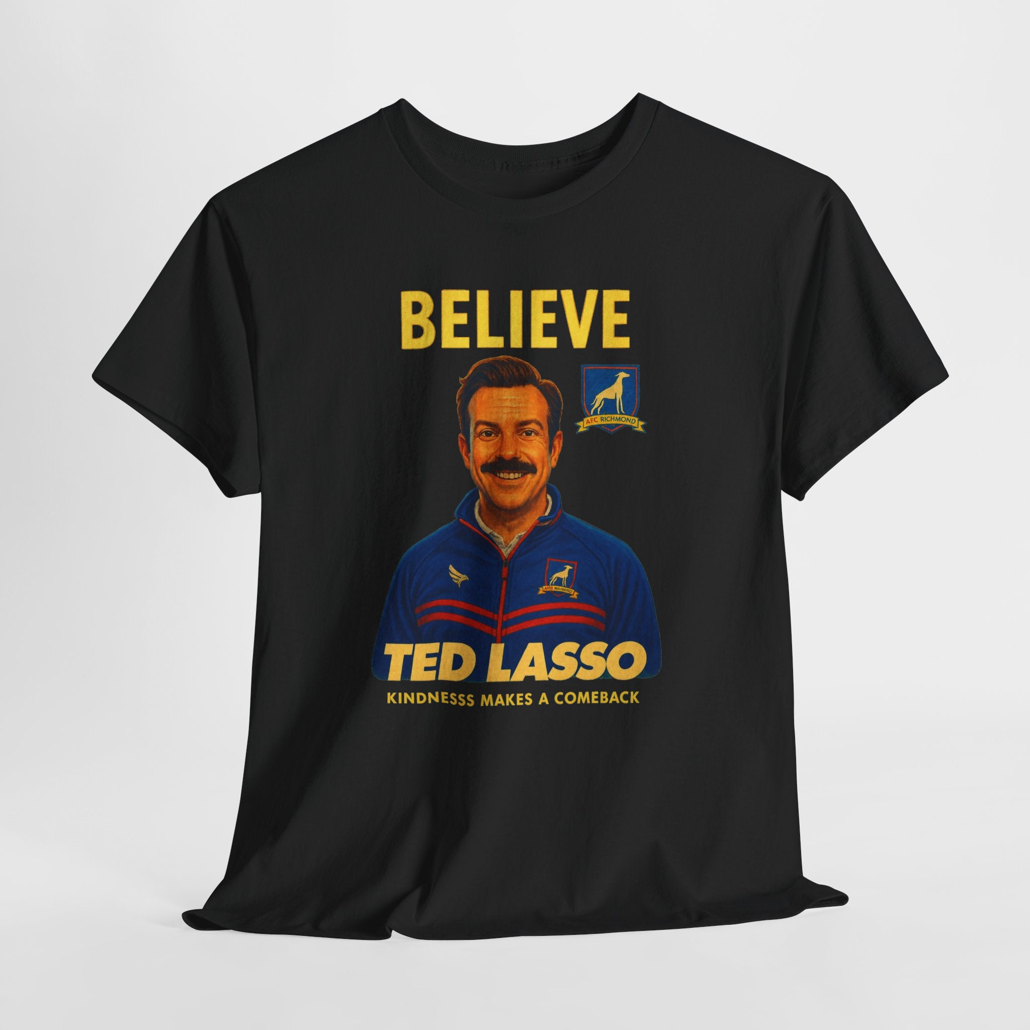 Believe Ted Lasso Inspired Graphic Tee — Inspirational Soccer Coach Quote Shirt - Cotton T-Shirt