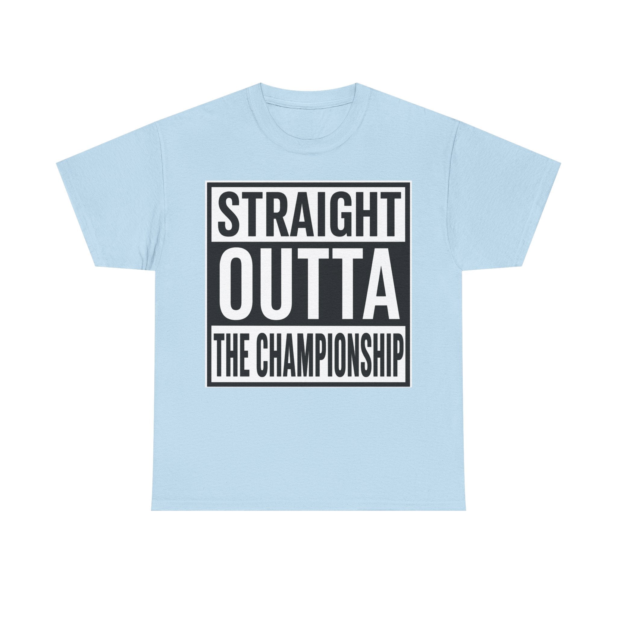 Straight Outta The Championship T-Shirt