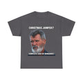 Funny Christmas Tee — "Christmas Jumper? Roy Keane Complete Load of Nonsense" Graphic Shirt