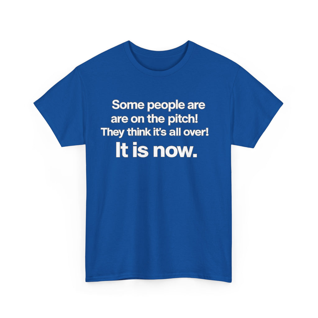Some people are on the pitch - England 1966 T-Shirt — Bold Motivational Quote Tee
