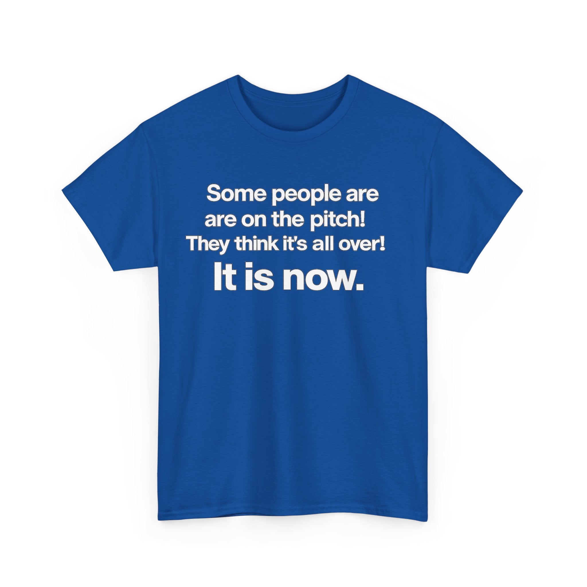 Some people are on the pitch - England 1966 T-Shirt — Bold Motivational Quote Tee