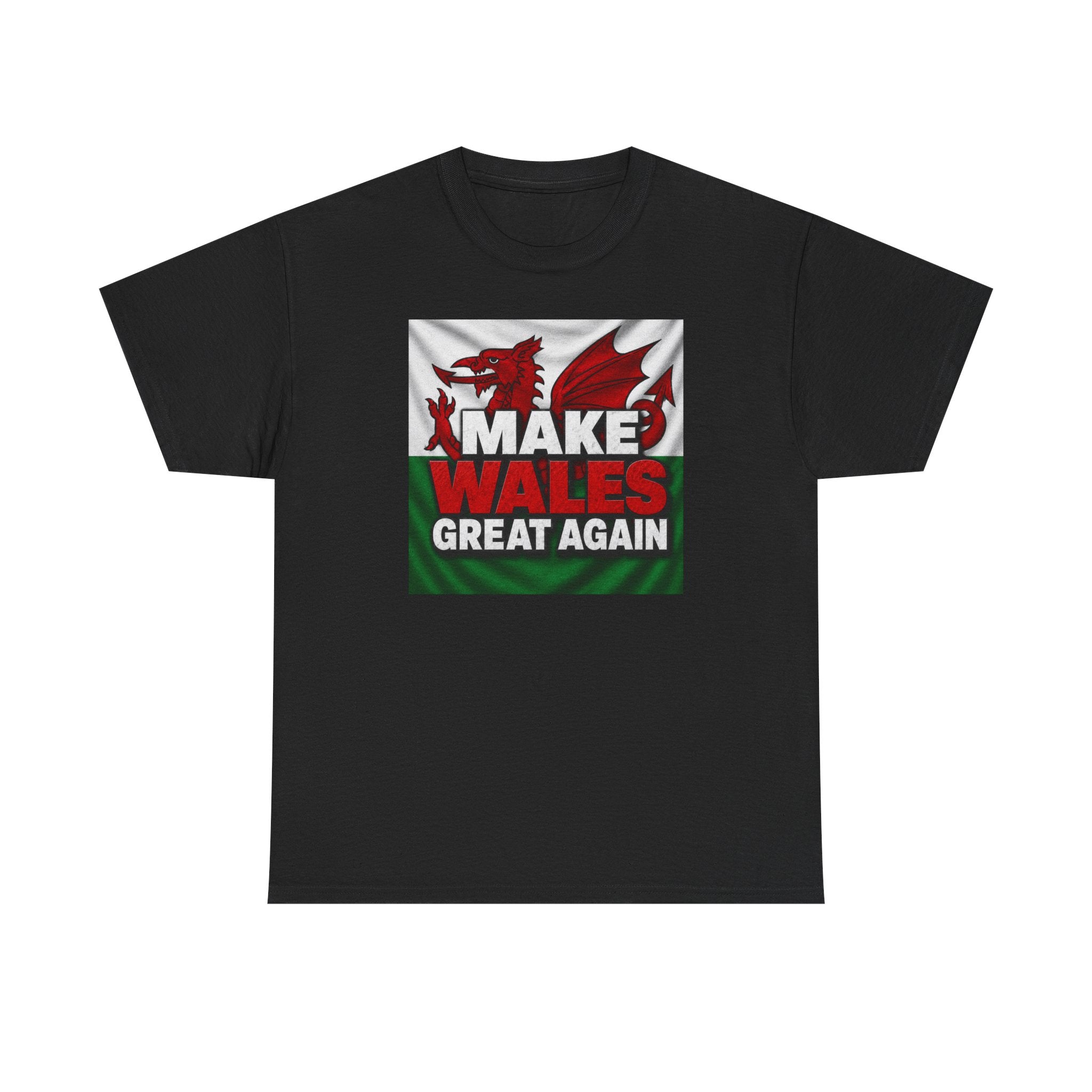 Make Wales Great Again T-Shirt — Welsh Flag Dragon Political Slogan Tee