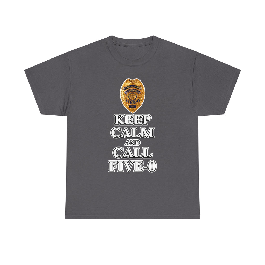 Keep Calm and Call Five-O Cotton T‑Shirt