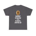 Keep Calm and Call Five-O Cotton T‑Shirt