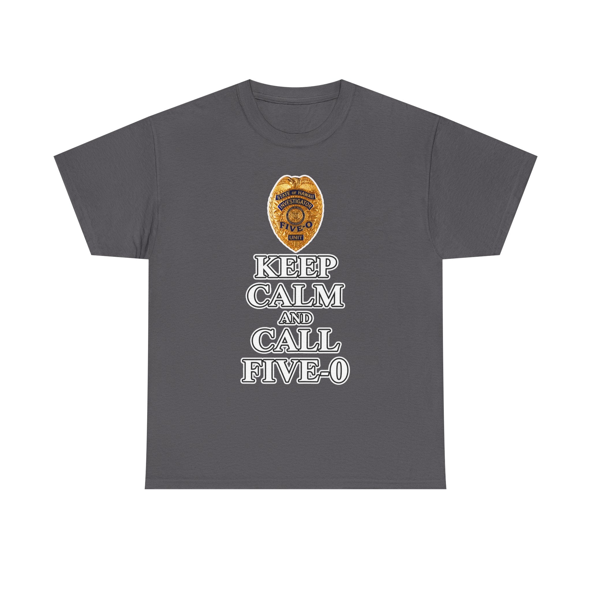 Keep Calm and Call Five-O Cotton T‑Shirt