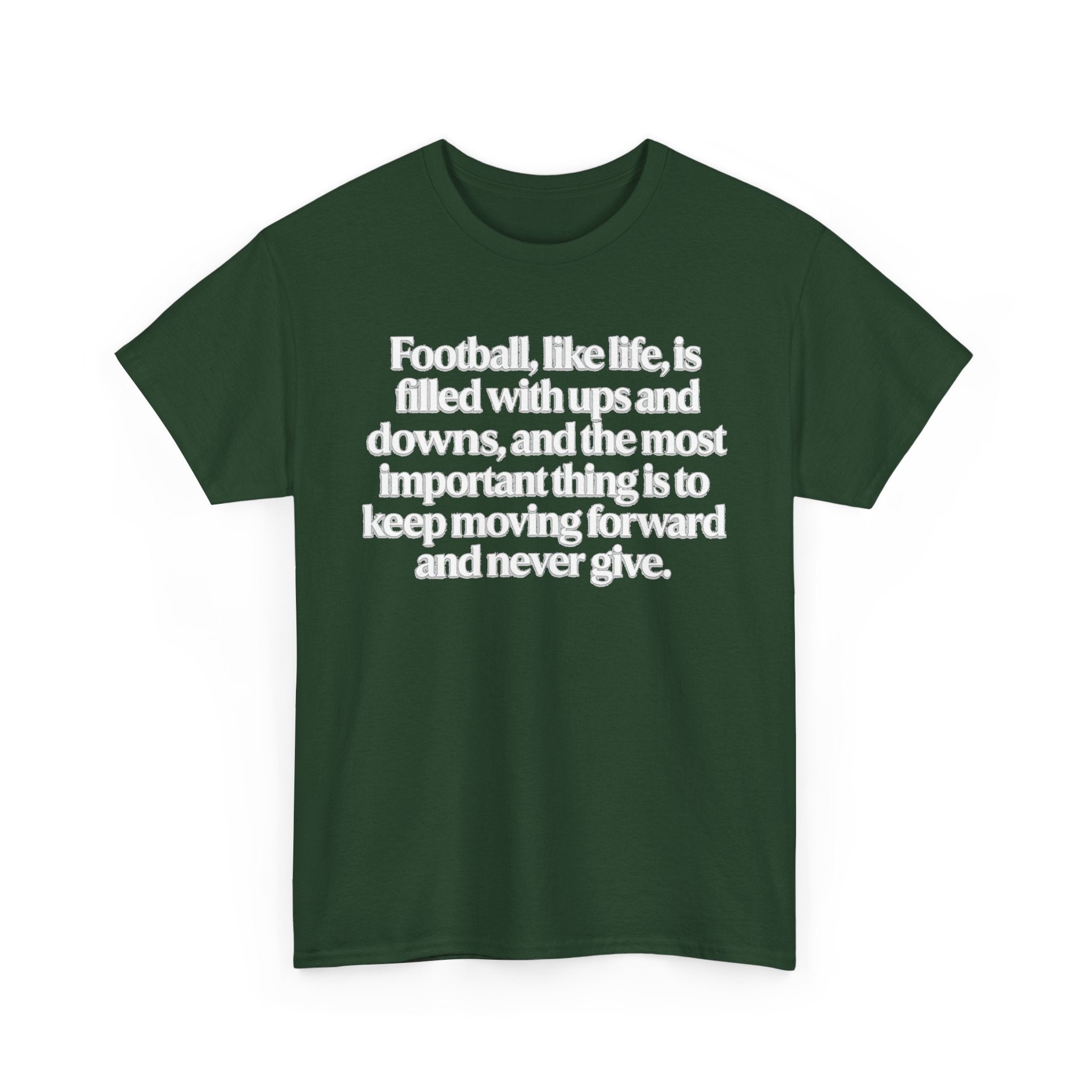 Inspirational Football Quote Tee — "Football, like life... keep moving forward"