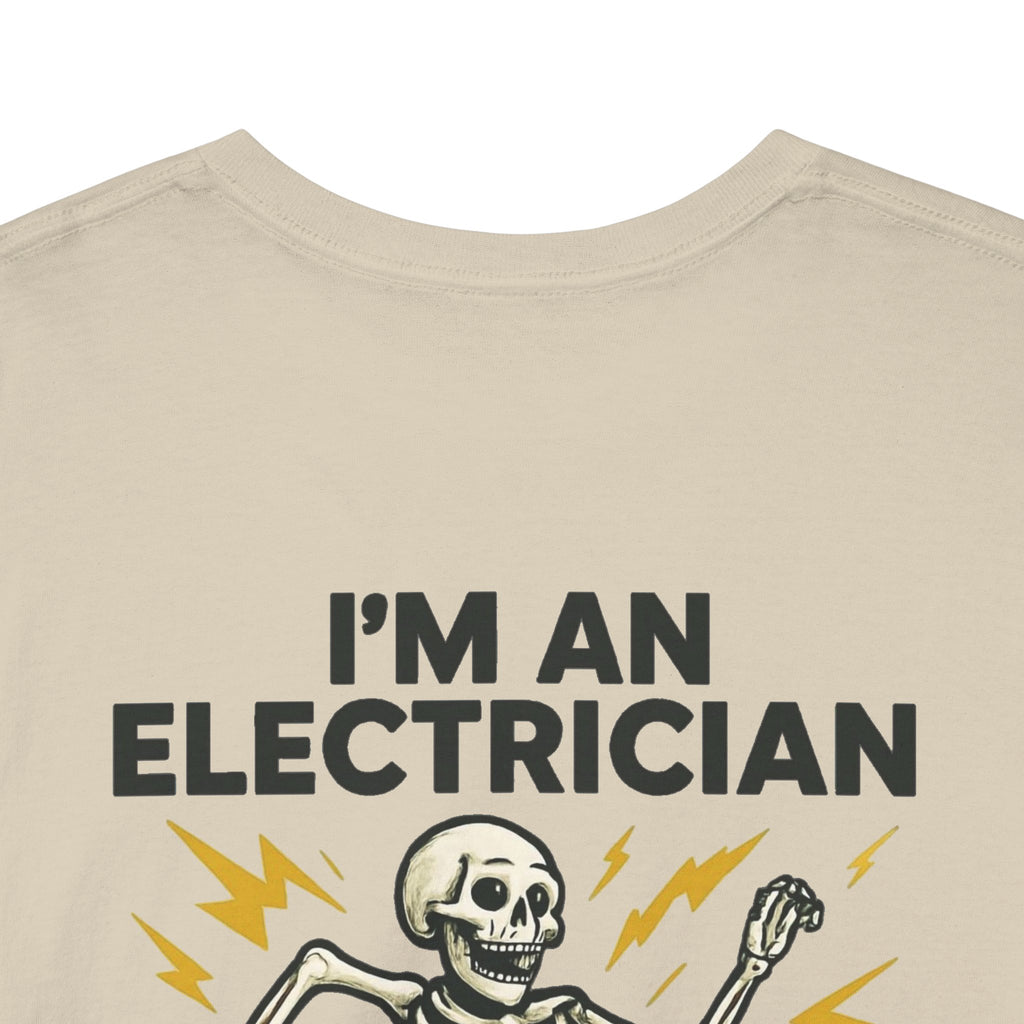 Electrician Skeleton Tee — "I'm an Electrician: If I Dance Without Music, Shut the Main Breaker Off"
