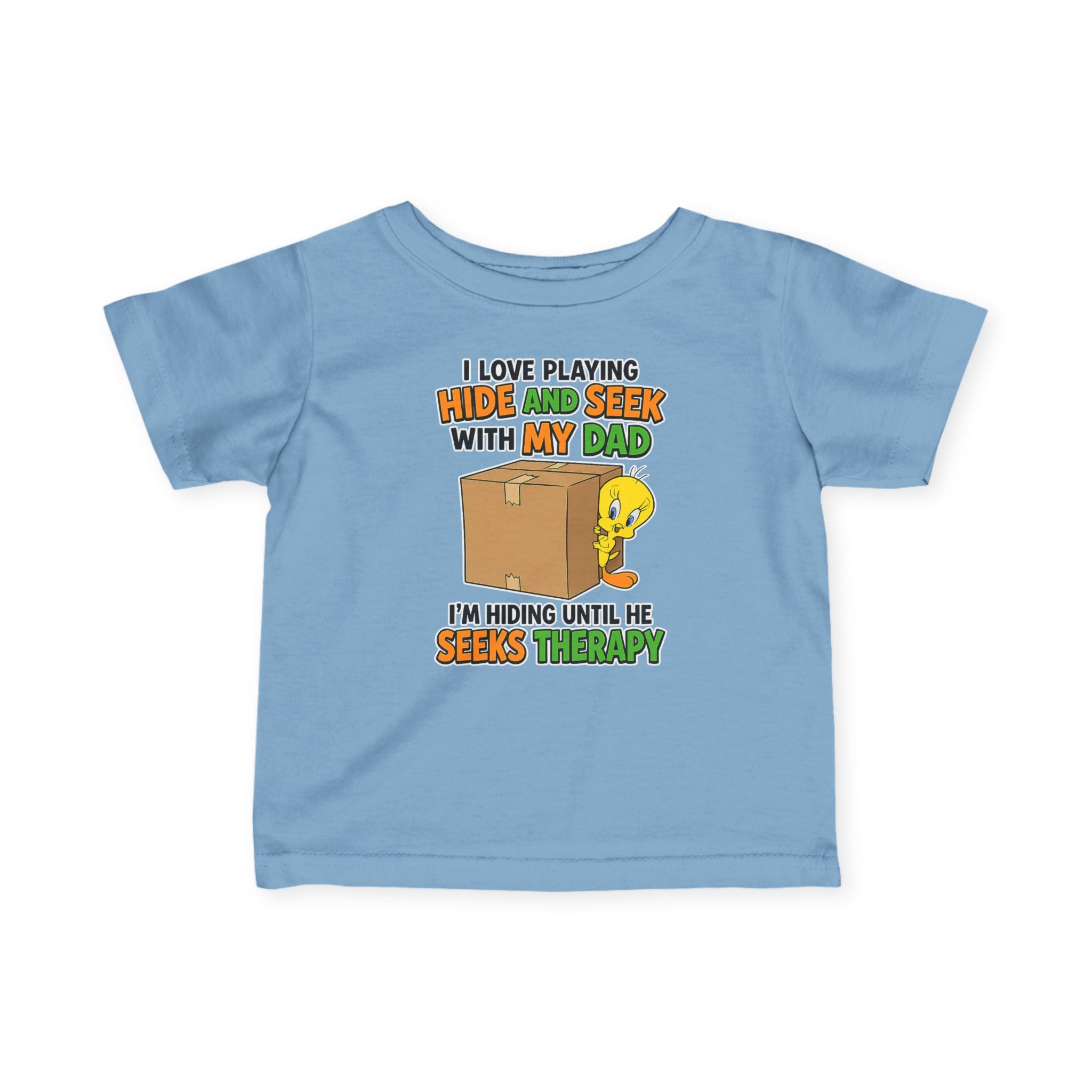 Infant Tee - "I Love Playing Hide and Seek with My Dad" Funny Baby Shirt (I'm Hiding Until He Seeks Therapy)