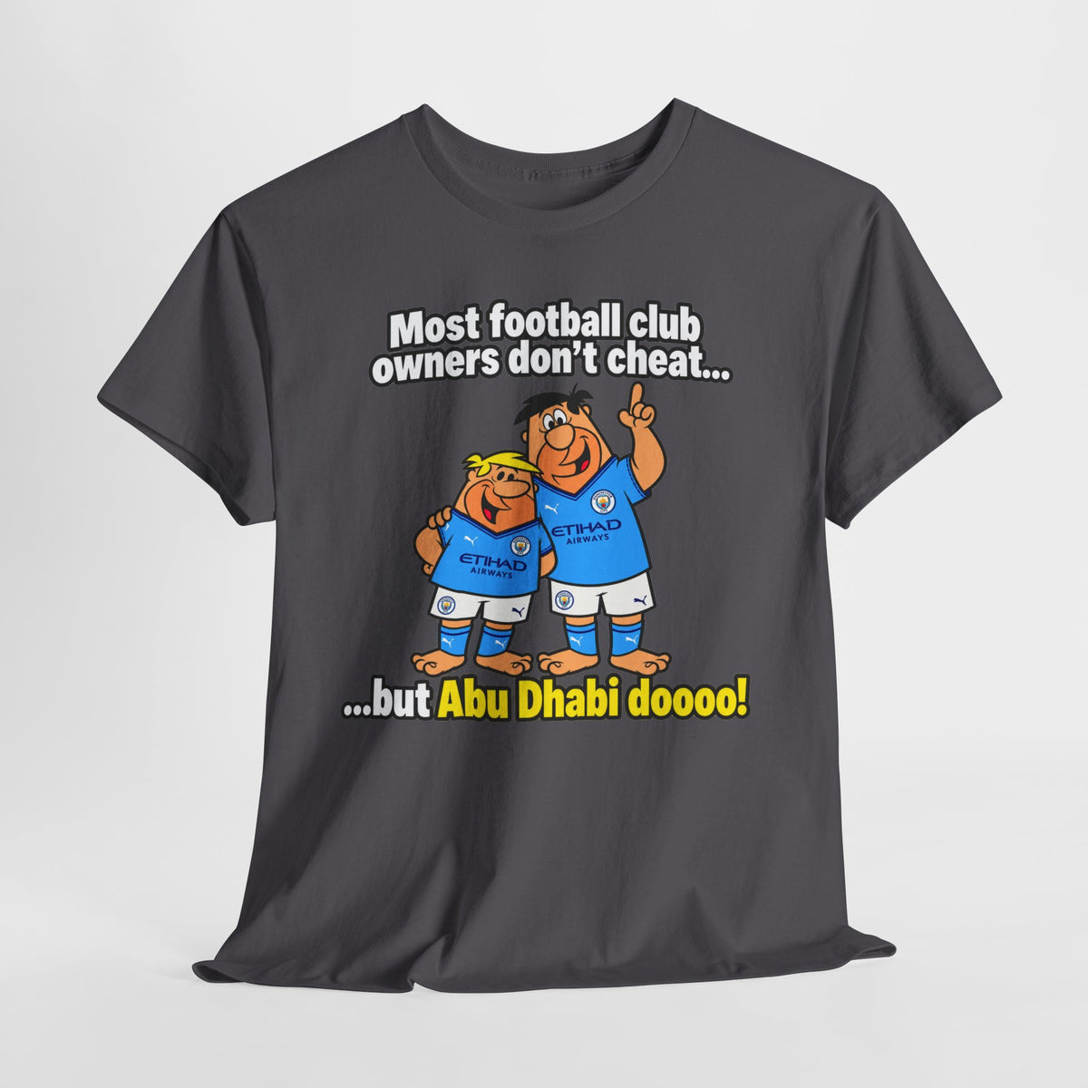 Manchester City Charges T‑Shirt — “Most Football Club Owners Don’t Cheat… but Abu Dhabi Dooo!”
