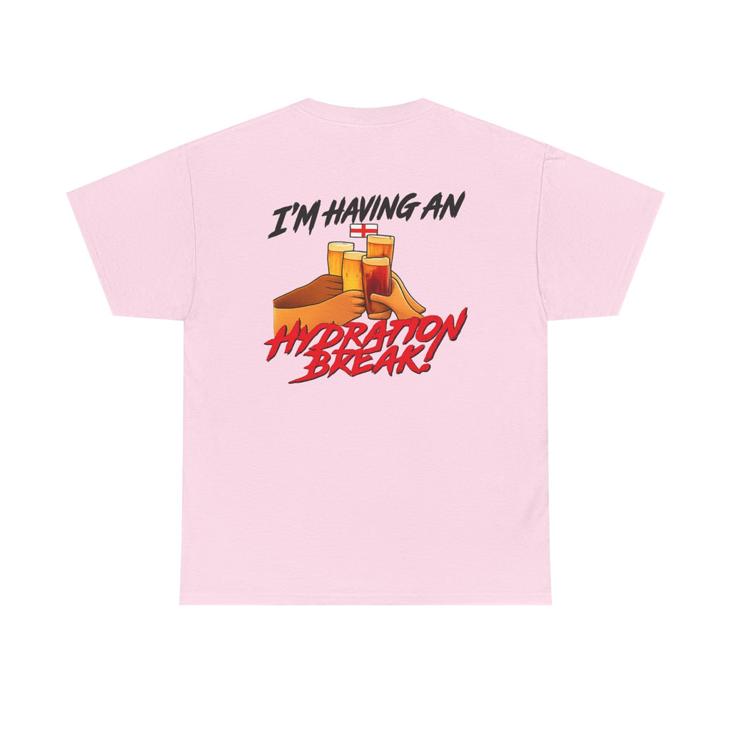 England Hydration Break T‑Shirt — "I'm Having an Hydration Break" Sports Tee